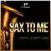 Stream & download Sax to Me - Single