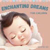 Enchanting Dreams for Children
