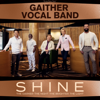 Shine: The Darker The Night The Brighter The Light - Gaither Vocal Band