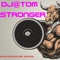 DjTom Stronger - dj tom lyrics