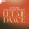 Let Me Dance (feat. Damon Trueitt) - Single