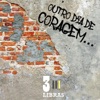 Outro Dia de Coragem - Single