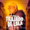 Stream & download Trajado de Lala - Single