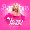 Barbie Versão Atualizada - Single