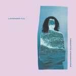 The Lavender Flu - I Am Not Willing