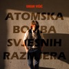 Atomska Bomba Svjesnih Razmjera - Single