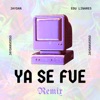 Ya Se Fue (Edu Linares Remix) - Single