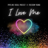 Pipeline Vocal Project - I Love Me