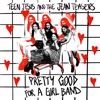 Pretty Good For A Girl Band - EP