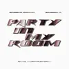 Party In My Room (feat. Brandon J$) - Single album lyrics, reviews, download