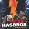 GOD HATES THE HASBROS AND OTHER CONSPIRACY THEORIES