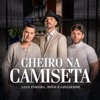 Cheiro na Camiseta - Single