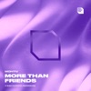 More Than Friends - Single, 2024