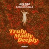 Truly Madly Deeply - Single