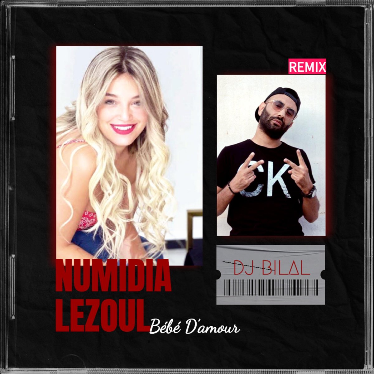 Bebe D Amour Feat Numidia Lezoul Remix Remix Single Par Dj Bilal Sur Apple Music