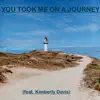 Stream & download You Took Me On a Journey (feat. Kimberly Davis) - Single