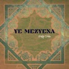 Ye Mezyena - Single
