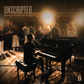 Unscripted: Behold (King of Glory) [Live] artwork