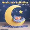 Music Box Lullabies - Baby Sleep album lyrics, reviews, download