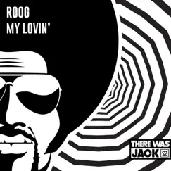 My Lovin' - Single by Roog album reviews, ratings, credits