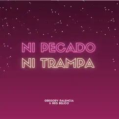 Ni Pecado Ni Trampa - Single by Gregory Palencia & Reis Belico album reviews, ratings, credits