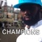 CHAMPIONS (feat. KRAVER) - Uncle Browne lyrics