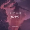 I Need Your Love - Single