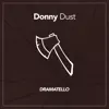 Donny Dust - Single album lyrics, reviews, download
