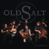 Old Salt - Nobody Knows You When You're Down and Out