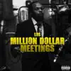 Million Dollar Meetings - Single album lyrics, reviews, download