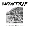 Livin' the Wild Life - Tony Wintrip