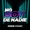 No Soy de Nadie - Single