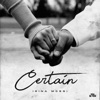 Certain - Single