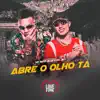 Abre o Olho Tá - Single album lyrics, reviews, download