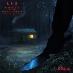 Ghost In the Graveyard EP by LFZ album reviews, ratings, credits