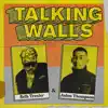 Talking Walls - Single album lyrics, reviews, download