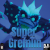 DJ Taffy (Super Gremlin) - DJ Taffy