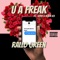 U a Freak (feat. 187ky & Black Ic3) - Rallo Green lyrics