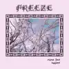 Freeze - Single album lyrics, reviews, download