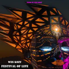 Festival of Life - Single by Wes Kozy album reviews, ratings, credits