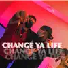 Change Ya Life (feat. 074Babystunna, Mulsani & Profiiit47) - Single album lyrics, reviews, download