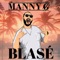 Blasé - MANNY G lyrics