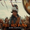 Feel No Burn - Single