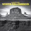 White Palominos - Single