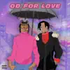 OD For Love - Single album lyrics, reviews, download