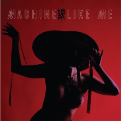 MACHINE LIKE ME cover art