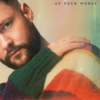 At Your Worst - Calum Scott