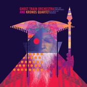 Ghost Train Orchestra & Kronos Quartet - Why Spend a Dark Night with You? (feat Joan as Policewoman)