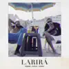 Larirá (feat. Kayuá) - Single album lyrics, reviews, download