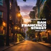 San Francisco Street (Peet Remix) - Single [feat. Stex] - Single